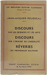 Discours sur les sciences et les arts - Discours sur l'origine de l'ingalit - Rveries du promeneur solitaire par Rousseau
