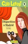 Cléo Lefort, tome 3 : Disparition à Madrid par Glay