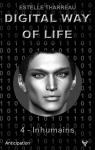 Digital way of life, tome 4 : Inhumains par Tharreau