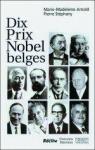 Dix Prix Nobel Belges par Arnold