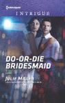 Do-or-Die Bridesmaid par Miller