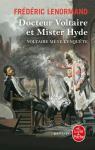 Voltaire mène l'enquête : Docteur Voltaire et Mister Hyde par Lenormand