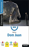 Dom Juan - Classiques & Patrimoine par Molire