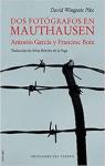 Dos fotgrafos en Mauthausen: Antonio Garca y Francesc Boix par Pike