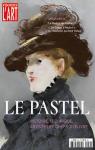 Dossier de l'art, n254 : Le pastel : histoire, technique, chefs-d'%u0153uvre par Bensard