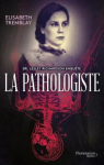 Dr. Lesley Richardson enquête, tome 1 : La pathologiste par Tremblay