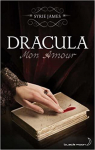 Dracula mon amour par James