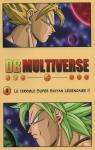 Dragon Ball Multiverse, tome 3 : Le Terrible Super Saiyan Lgendaire !! par Salagir