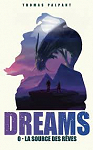 Dreams - O - La source des rves par Palpant