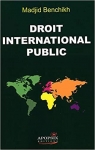 Droit international public par Benchikh