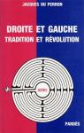 Droite et Gauche, Tradition et Rvolution par Du Perron