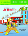 Drle de boulot! Les pompiers par Tondreau-Levert