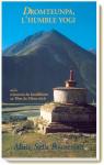 Dromteunpa, l’humble yogi : ou le renouveau du bouddhisme au Tibet du XIème siècle par Boussemart