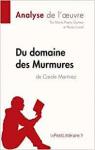 Fiche de lecture : Du domaine des murmures de Carole Martinez par lePetitLittraire.fr