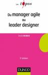 Du manager agile au leader designer - 3e d. par Dejoux