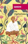 Du végétarisme par Gandhi