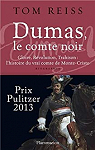 Dumas, le comte noir : Gloire, rvolution, trahison ; l'histoire du vrai comte de Monte-Cristo par Reiss