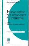 Encyclopdie des pdagogies de formation, tome 1 : Histoire et principales approches par Chalvin