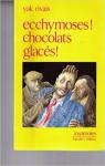 Ecchymoses ! Chocolats glacs ! par Rivais