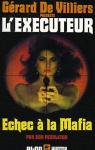 L'excuteur, tome 49 : Echec  la mafia par Pendleton