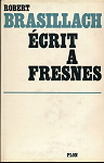 Ecrit  Fresnes par Brasillach