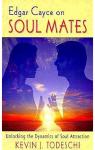 Edgar Cayce on Soul Mates par Cayce