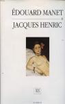 Edouard Manet & Jacques Henric : XIXe sicl par Henric