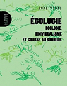 Egologie : Ecologie, individualisme et course au bonheur par Vidal