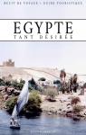 Egypte tant dsire - Rcit de voyage - Guide touristique par Barbaroux