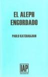 El Aleph Engordado par Katchadjian