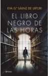 El libro negro de las horas par García Saenz de Urturi