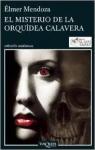 El misterio de la orquidea Calavera par Mendoza