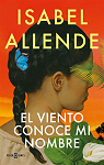 El viento conoce mi nombre par Allende