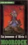 Elric des Dragons, tome 1 : La Jeunesse d'E..