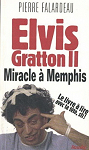 Elvis Gratton II Miracle  Memphis par Falardeau