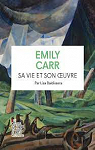 Emily Carr : Sa vie et son oeuvre par Baldissera