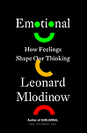 Emotional: How Feelings Shape Our Thinking par Mlodinow