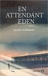 En attendant Eden par Elliot Ackerman