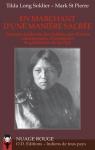 En marchant d'une manière sacrée: Femmes-médecine des Indiens des Plaines, guérisseuses, visionnaires et gardiennes de la Pipe par Long Soldier
