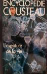 Encyclopdie Cousteau 14 : L'aventure de la vie par Robert Laffont
