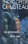 Encyclopdie Cousteau 9 : Les pharaons de la mer par Robert Laffont