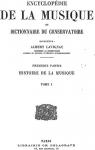 Encyclopdie de la Musique et Dictionnaire du Conservatoire, Premire Partie, Histoire de la Musique Vol. 1 par Lavignac