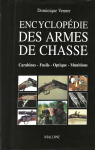 Encyclopdie des armes de chasse : Carabines, fusils, optiques, munitions par Venner