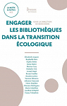 Engager les bibliothques dans la transition ecologique par Brki