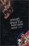 Enough Space for Everyone Else par Monk