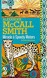 Enquêtes de Mma Ramotswe, tome 9 : Miracle à Speedy Motors par McCall Smith