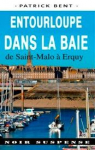 Entourloupe dans la baie de Saint-Malo  Erquy par Bent