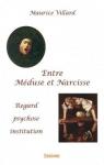 Entre Méduse et Narcisse par Villard
