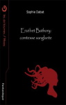 Erzbet Bathory : comtesse sanglante par Dabat