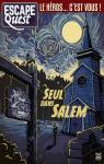 Escape Quest, tome 3 : Seul dans Salem par Mindel